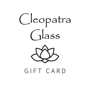 Cleopatra Glass Designs Gift Card - Cleopatra Glass Designs